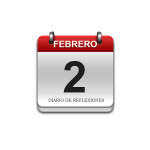 Calendario de Sabiduría……….. 2 de Febrero