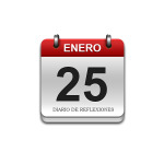 Calendario de Sabiduría……….. 25 de Enero