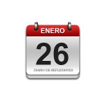 Calendario de Sabiduría……….. 26 de Enero