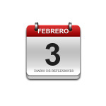 Calendario de Sabiduría……….. 3 de Febrero