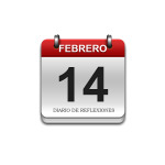 Calendario de Sabiduría……….. 14 de Febrero