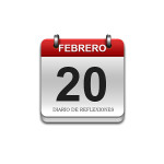 Calendario de Sabiduría……….. 20 de Febrero