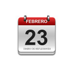 Calendario de Sabiduría……….. 23 de Febrero