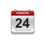 Calendario de Sabiduría……….. 24 de Febrero