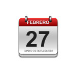 Calendario de Sabiduría……….. 27 de Febrero