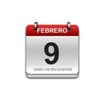 Calendario de Sabiduría……….. 9 de Febrero