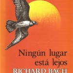 NINGUN LUGAR ESTÁ LEJOS por Richard Bach
