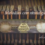 Melodías con nostalgia